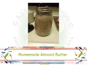 Homemade Almond Butter